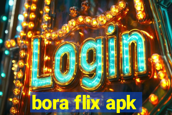 bora flix apk